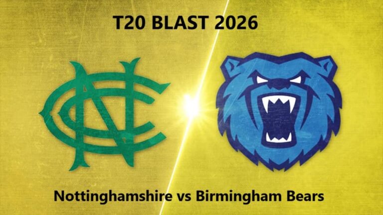 Nottinghamshire vs Birmingham Bears T20 BLAST 2026 Match 40, Dream 11 Prediction